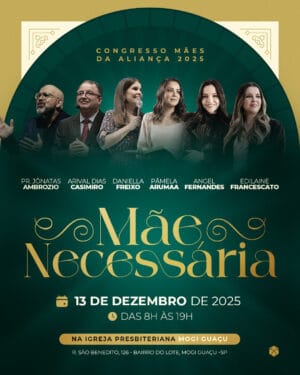 CONGRESSO - MÃES DA ALIANÇA 2025